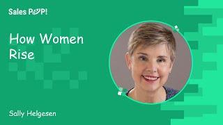 How Women Rise with Sally Helgesen