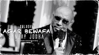 Agar Bewafa - Sanjay Jodha || XQLUSIV (official Video)