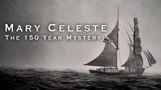 Ghost Ship Mary Celeste: The 150 Year Mystery