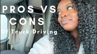 PROS vs CONS OF TRUCK DRIVING Female Trucker