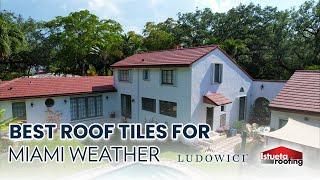 Why Ludowici Tiles Are the Best Choice for Miami Tile Roofs | Unmatched Strength & Durability!