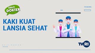 Kaki Kuat Lansia Sehat | Halo Dokter