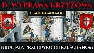 IV Wyprawa Krzyżowa. Krucjata przeciwko chrześcijanom