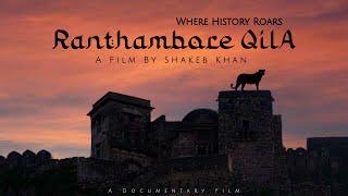 Ranthambore Qila- A Film By Shakeb Khan | History of Ranthambore | Tourist Places in Ranthambore