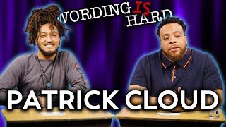 Patrick Cloud VS Tahir Moore - WORDING IS HARD