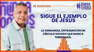 SIGUE EL EJEMPLO DE JESÚS    Sábado/12/Octubre/2024 En Línea Con Dios