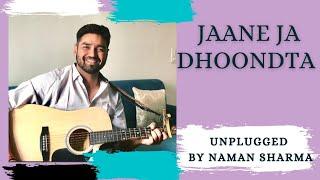 Jaane Ja Dhoondta || Naman Sharma || R.D Burman || Kishore Kumar || Asha Bhosle || Unplugged Cover