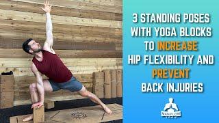 Are You a Yoga Beginner? Do These 3 Standing Yoga Poses With Yoga Blocks to Increase Hip Flexibility