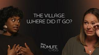 The Village: Where Did It Go? | Momlife Crisis Ep 4