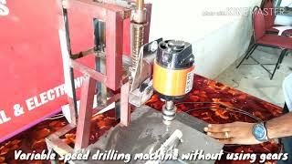 Mechanical Projects for Engineering Students / Variable Speed Drilling Machine Without using Gears