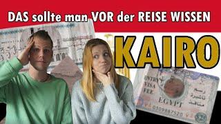 KAIRO - DAS hätten wir gern über die EINREISE und das TEMPERAMENT gewusst!