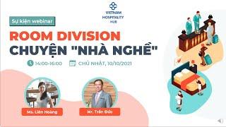 VHH ROOM DIVISION - CHUYỆN "NHÀ NGHỀ"