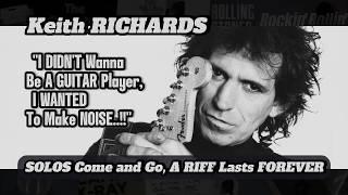 Keith RICHARDS: Solos Come and Go, A RIFF Lasts FOREVER!