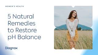 5 Easy Natural Remedies to Restore Vaginal pH Balance | How To Balance pH Levels In Vag | Diagnox