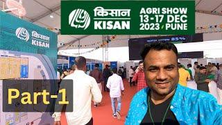 Full TOUR of India's Largest Agri Exhibition !! Kisan 2023 Pune !! भारत का सबसे बड़ा कृषि मेला !!