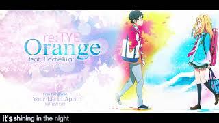 "Orange" English Cover - Your Lie In April ED2 (feat. Rachellular)