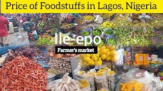 Price of Foodstuffs in Lagos + Exploring the vibrant, sights and sounds of Ile-epo market