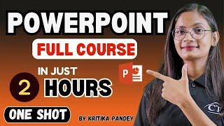 MS PowerPoint (PPT) Full Course in One Shot | Microsoft PowerPoint Complete Tutorial in Just 2 Hrs