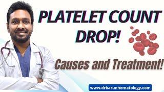 Platelet count drop causes and treatment || Dr .Karuna Kumar || Consultant Hematologist