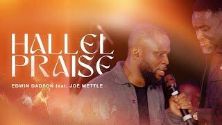 Hallel Praise by Edwin Dadson feat. Joe Mettle