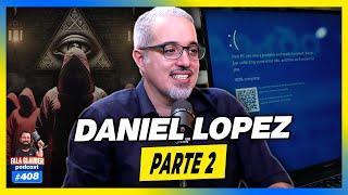 DANIEL LOPEZ (PARTE 2) - #408