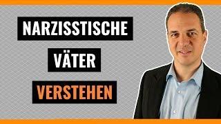 Narzisstischer Vater - Narzisstische Väter erkennen und entlarven!