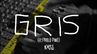 KACTUS- Gris ft. Pablo Pino