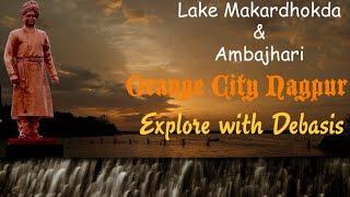 Makardhokda & Ambajhari Lake || Explore with Debasis|| #odiablogger #nagpur #solotraveler #newvideo