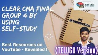 How an average student like me cleared CMA final group 4 with 1 month self study |My Intro| Telugu.