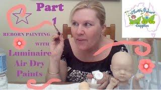 How to use Luminaire Air Dry Paints PART 1 painting Reborn Babies