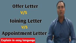 What is Offer Letter ? What is Appointment Letter ? What is Joining Letter ? Explain in easy way