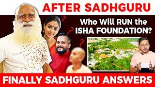 Who Will SADHGURU Appoint Next to RUN the ISHA FOUNDATION? | Sadhguru Answers | Sadhguru Darshan