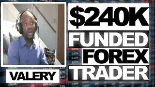 Meet Valery a $240,000 Funded Forex Trader with Audacity Capital