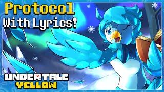 Protocol With Lyrics! | Undertale Yellow