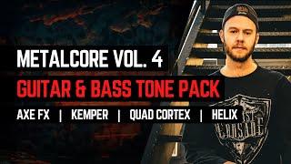 METALCORE VOL.4 | Guitar & Bass Tone Pack | Axe FX | Kemper | Quad Cortex | Helix