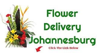 Flower Delivery Johannesburg - Florist In Johannesburg