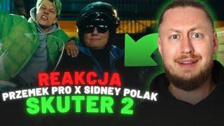 PRZEMEK PRO x SIDNEY POLAK "SKUTER 2" | REAKCJA NA ŻYWO 