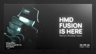 05 - 09 - 24 #HMDFusion