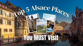 ️ Top Places To Visit In Alsace Region, FRANCE  - 5 Places you CAN NOT MISS TO VISIT