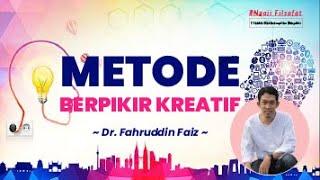 Metode Berpikir Kreatif - Dr. Fahruddin Faiz