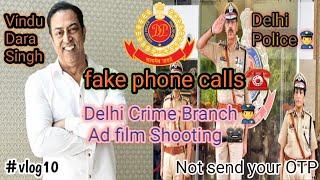 DELHI POLICE/FAKE CALLS/AD SHOOTING /BTS️