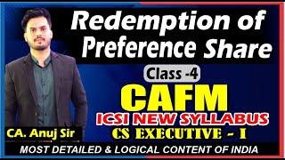 REDEMPTION OF PREFERENCE SHARE | CLASS-4 CAFM CS EXECUTIVE | BY CA ANUJ SIR |CS NKJ CS CLASSES