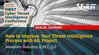 How to Improve Your Threat Intelligence Process with AIL Project