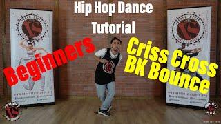 Hip Hop Dance For Beginners- CRISS CROSS/BK BOUNCE