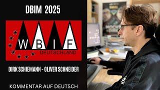 DBIM  2025 Dirk Schiemann - Oliver Schneider live kommentiert.