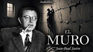 El Muro - Jean-Paul Sartre (Audiolibro Completo en Español)