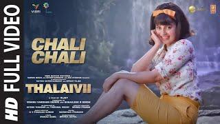 Chali Chali (Full Song) THALAIVII | Kangana Ranaut| Vijay | GV Prakash Kumar|Saindhavi,Irshad Kamil