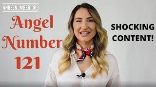 121 ANGEL NUMBER - Shocking Content!