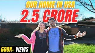 My First 2.5 Crore Rs ($350000) Home in California America!