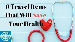 6 Travel Items That Will Save Your Health | SmarterTravel